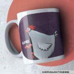 KERAMIKTASSE "CHICKERIA" / MEHR KAFFEE