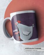 KERAMIKTASSE "CHICKERIA" / MEHR KAFFEE