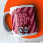 KERAMIKTASSE "CHICKERIA" / Bad Hair Day