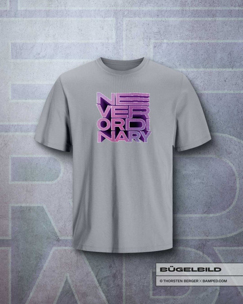 BÜGELBILD "NEVER ORDINARY" – Bild 4
