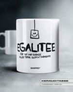 KERAMIKTASSE "EGALITEE"