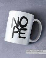 KERAMIKTASSE "NOPE"