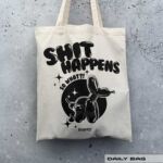 BAUMWOLLTASCHE "SHIT HAPPENS"
