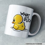 KERAMIKTASSE "WHAT THE DUCK"